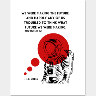 Astronaut H.G. Wells's Quote T-Shirt Posters and Art